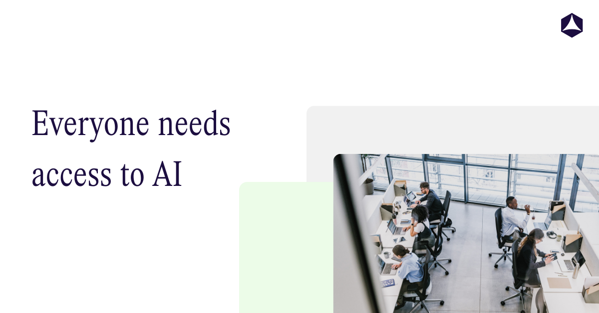 Innovation happens on the front lines: Why everyone needs access to AI