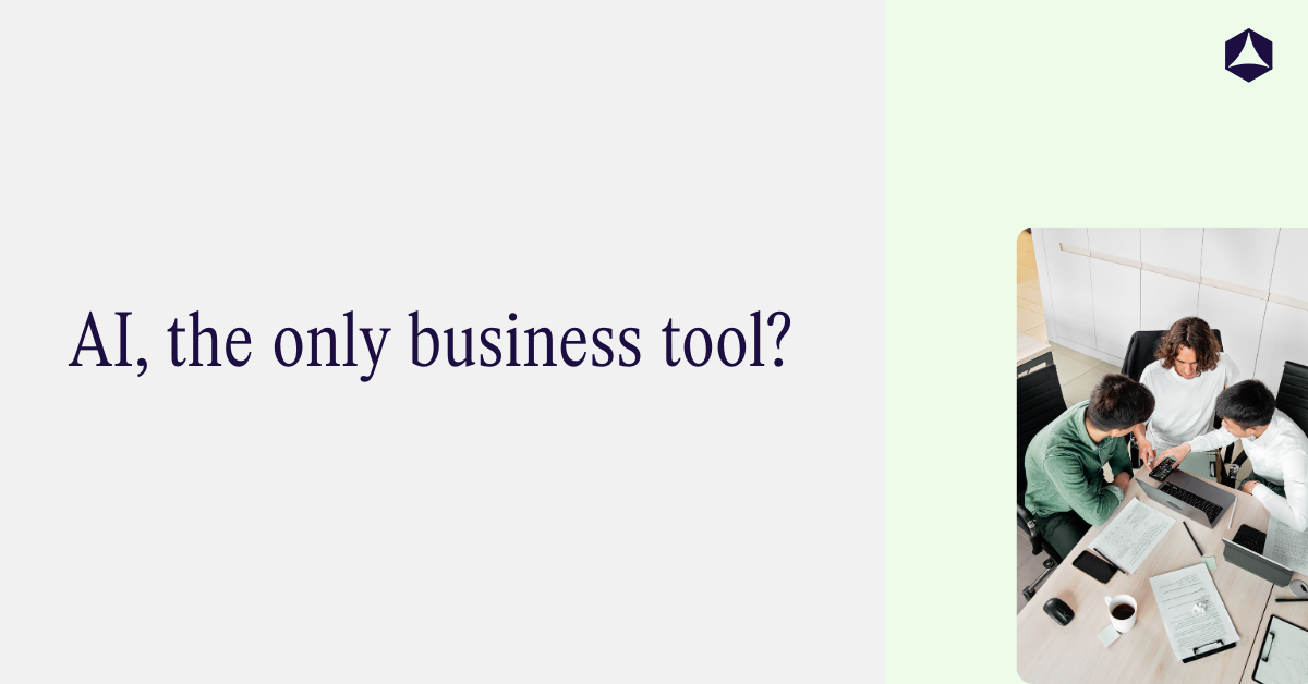 When AI ends up being the only business tool