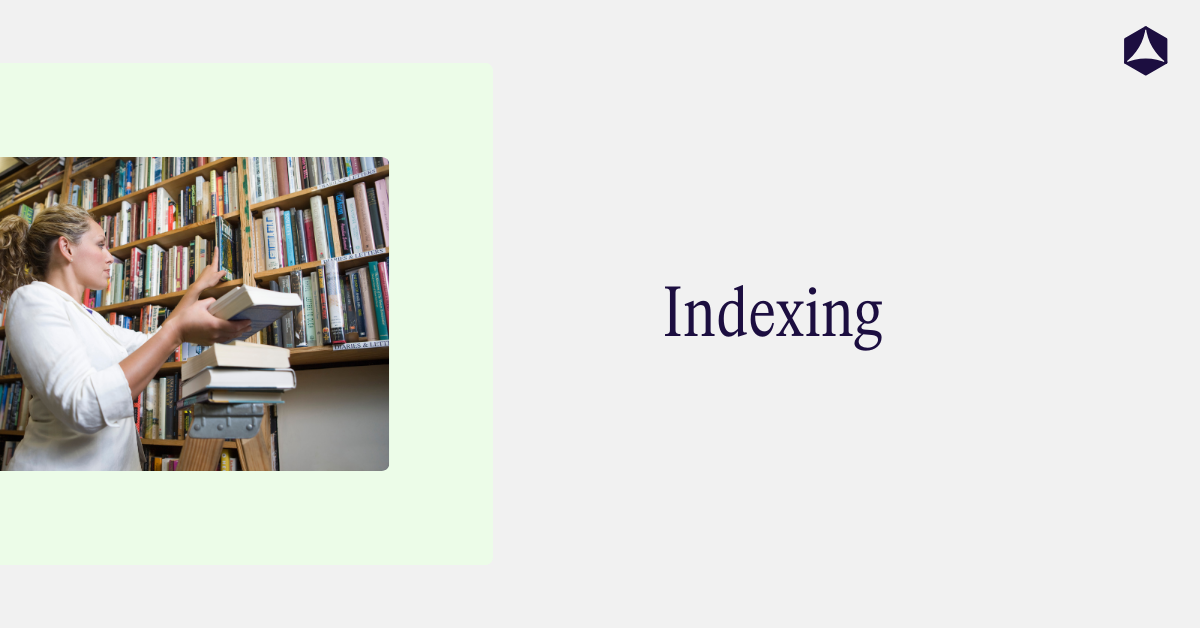 The secret behind effective AI: Why indexing is the key to success